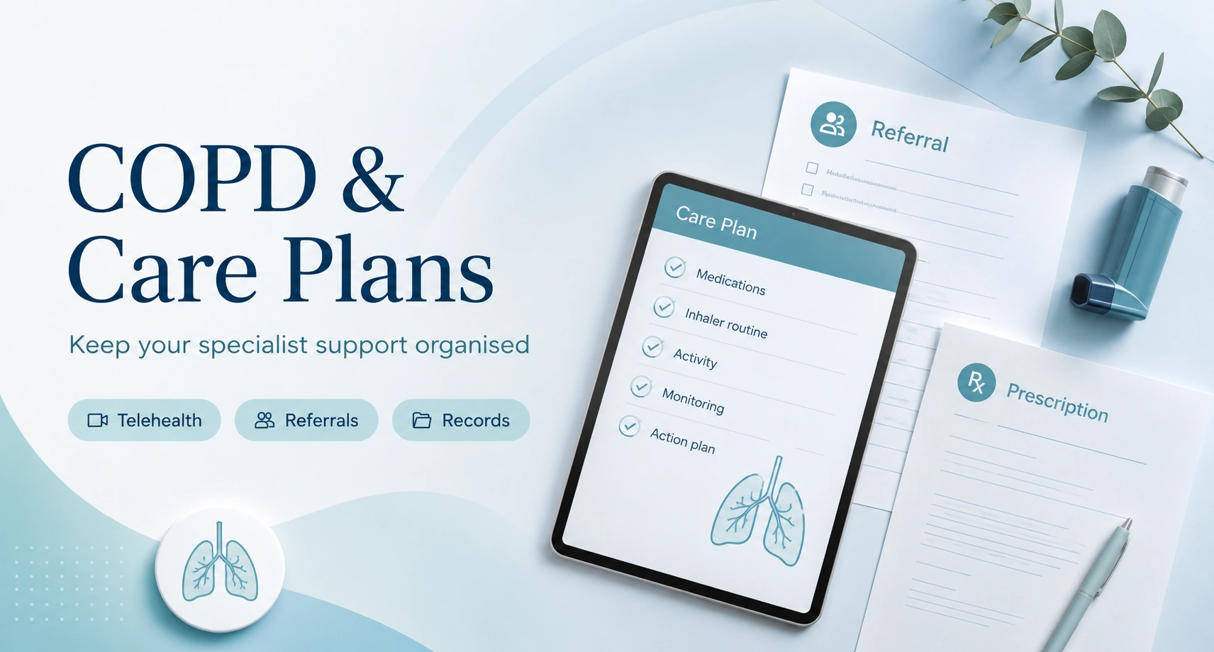 Getting Your Specialist Support for COPD & Care Plans
